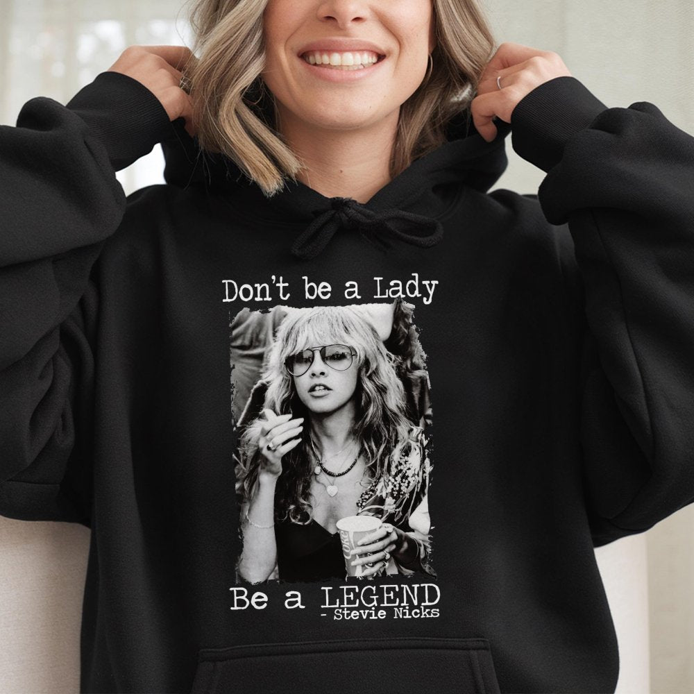 Stevie Nicks Hoodie | Don't Be A Lady Be A Legend Graphic Design | Premium Cotton Blend Sweatshirt | Music Lover Gift For Wom