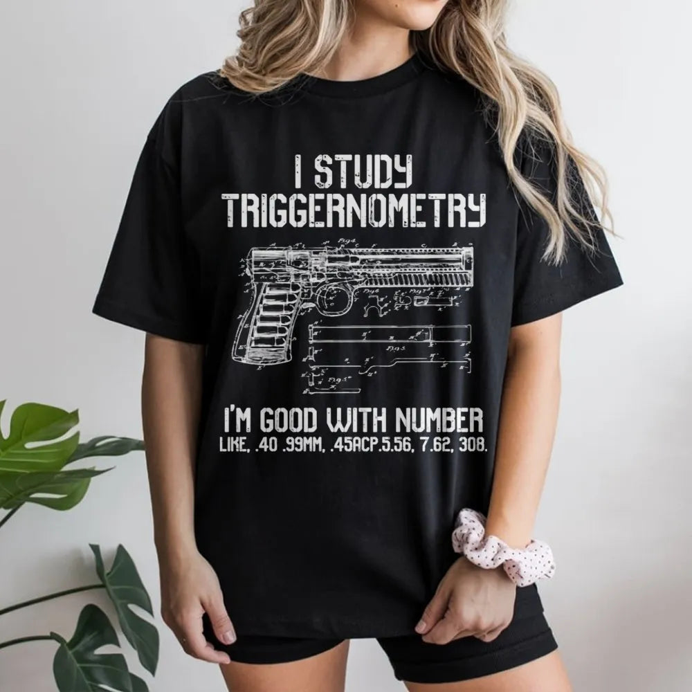 I Study Triggernometry T-Shirt | Funny Gun Pun Tactical Graphic | 100% Cotton Premium Tee | Gift For Firearm Enthusiast And V