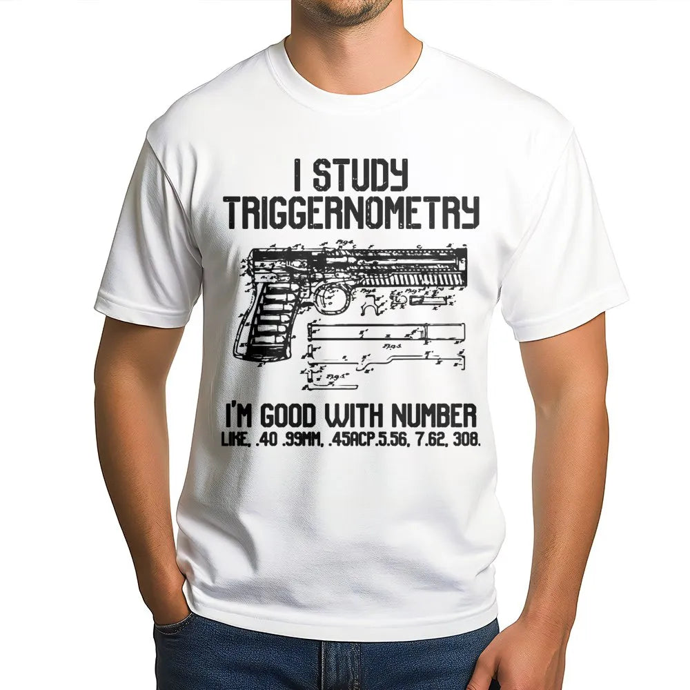 I Study Triggernometry T-Shirt | Funny Gun Pun Tactical Graphic | 100% Cotton Premium Tee | Gift For Firearm Enthusiast And V