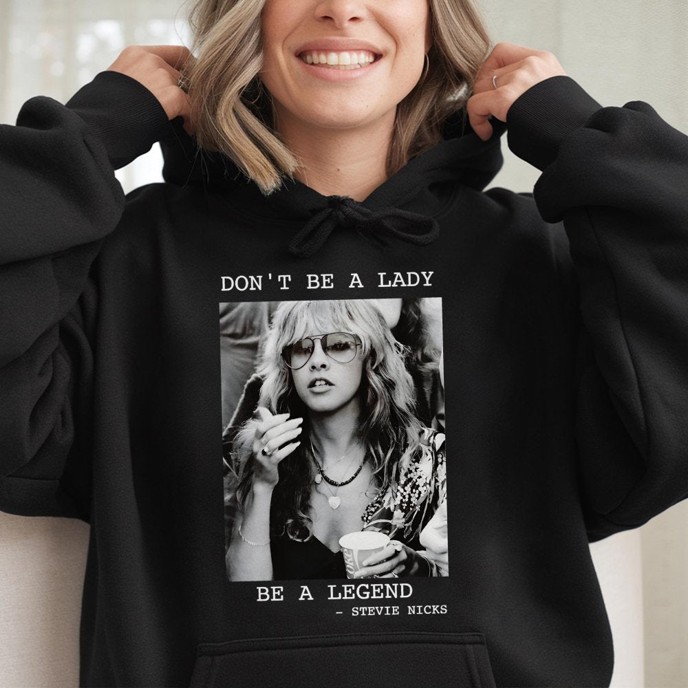 Stevie Nicks Hoodie | Don't Be A Lady Be A Legend Graphic | Premium Cotton Blend Music Apparel | Retro Rock Fan Gift For Wome