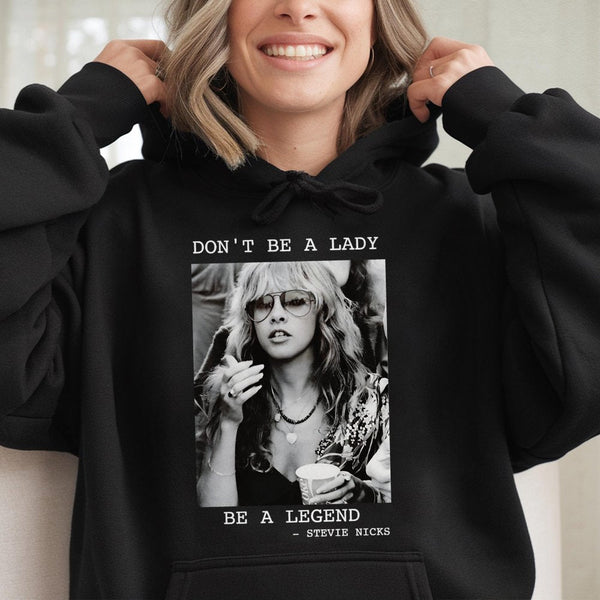 Stevie Nicks Hoodie | Don't Be A Lady Be A Legend Graphic | Premium Cotton Blend Music Apparel | Retro Rock Fan Gift For Wome