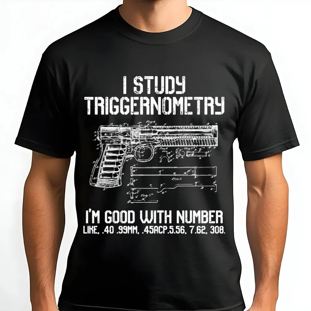 I Study Triggernometry T-Shirt | Funny Gun Pun Tactical Graphic | 100% Cotton Premium Tee | Gift For Firearm Enthusiast And V