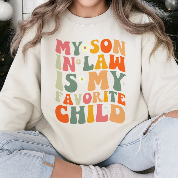 My Son In Law Is My Favorite Child Sweatshirt | Retro Wavy Text Graphic | Premium Cotton Blend | Funny Gift For Mother In Law