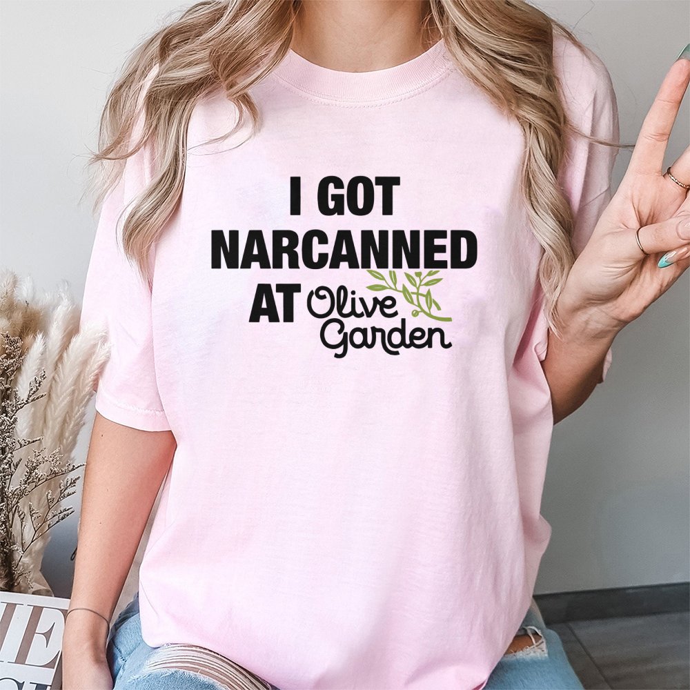 I Got Narcanned At Olive Garden T-Shirt | Funny Parody Graphic Tee | 100% Cotton Premium Quality | Humorous Gift For Friends