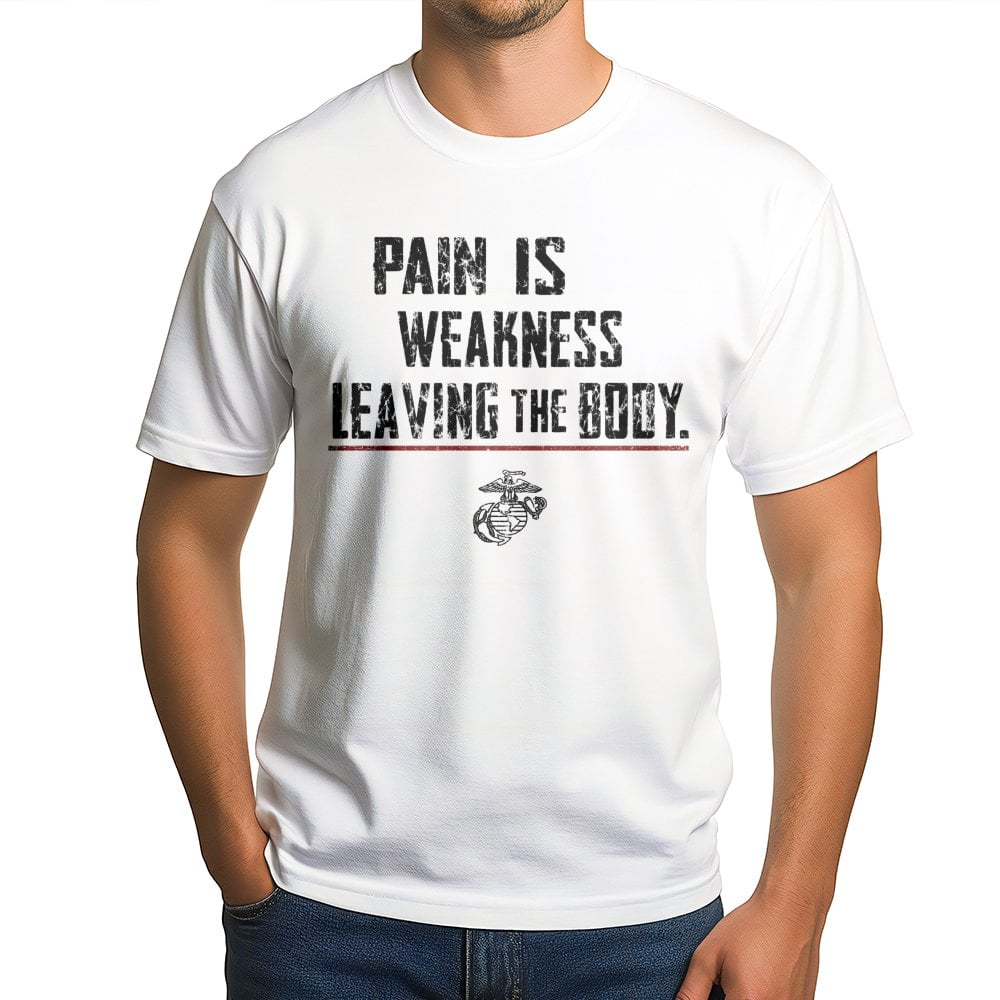 USMC T-Shirt | Pain Is Weakness Leaving The Body Motivational Quote | Premium 100% Cotton Tee | Gift for Marines & Veterans