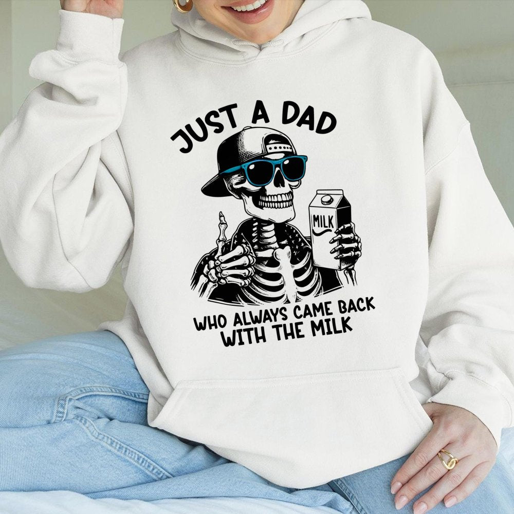 Just A Dad Who Always Came Back With The Milk Hoodie | Funny Skeleton Graphic Design | Cotton-Blend Comfort | Father's Day 20