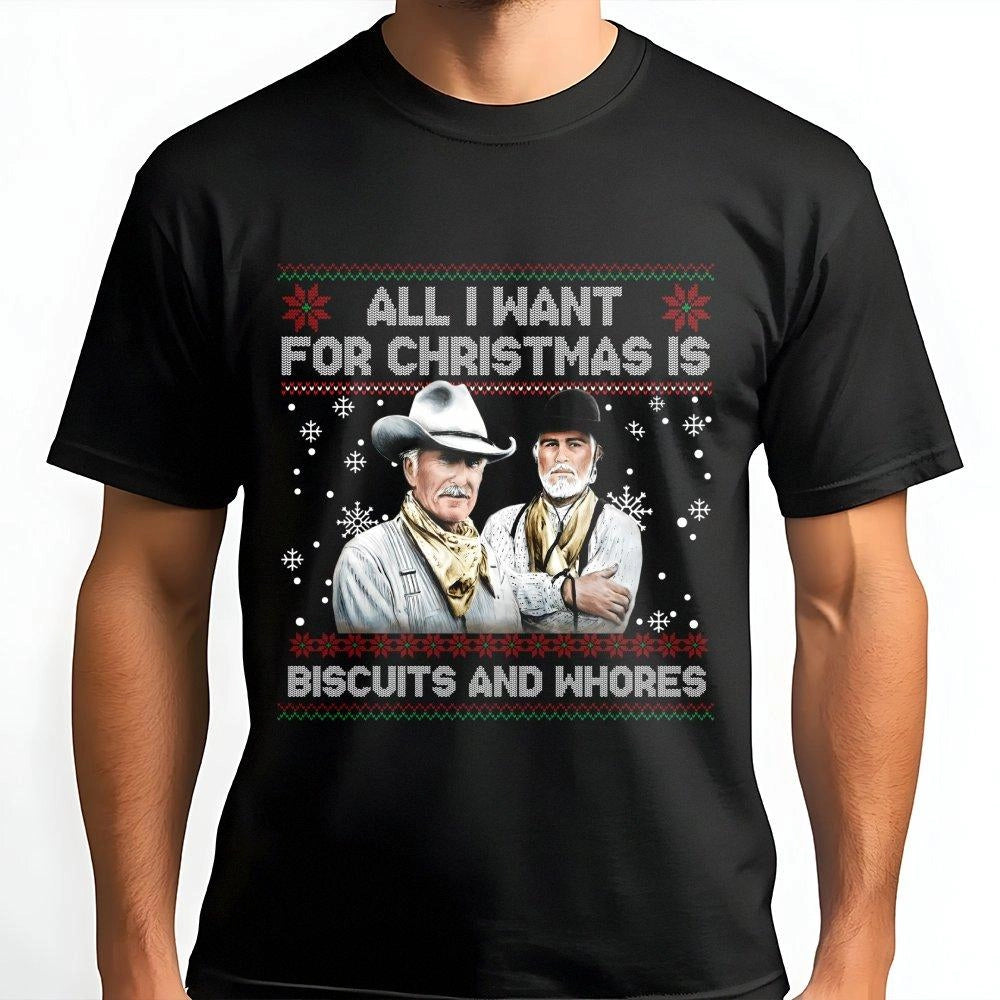 All I Want For Christmas Is Biscuits And Whores T-Shirt | Funny Western Holiday Graphic Tee | Premium 100% Cotton | Gift For 