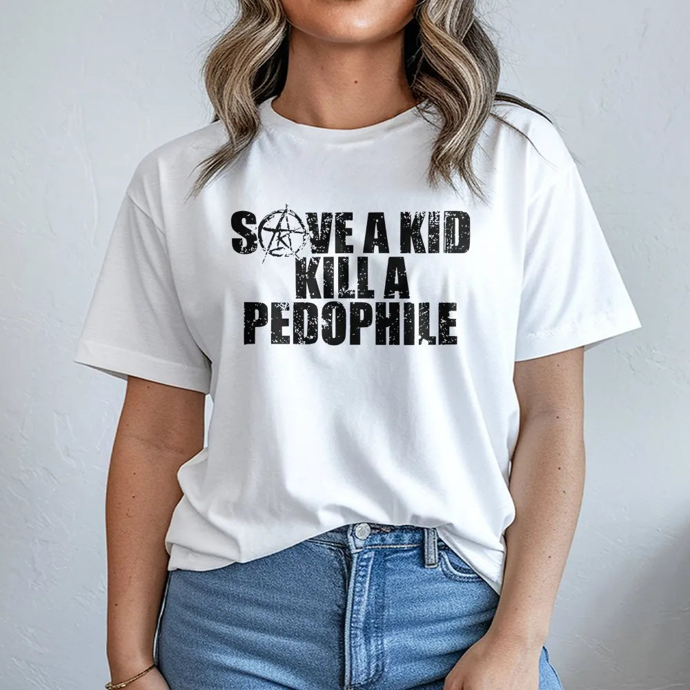 Save A Kid Kill A Pedophile T-Shirt | Distressed Grunge Typography Graphic | Premium Soft Cotton Unisex Tee | Statement Shirt