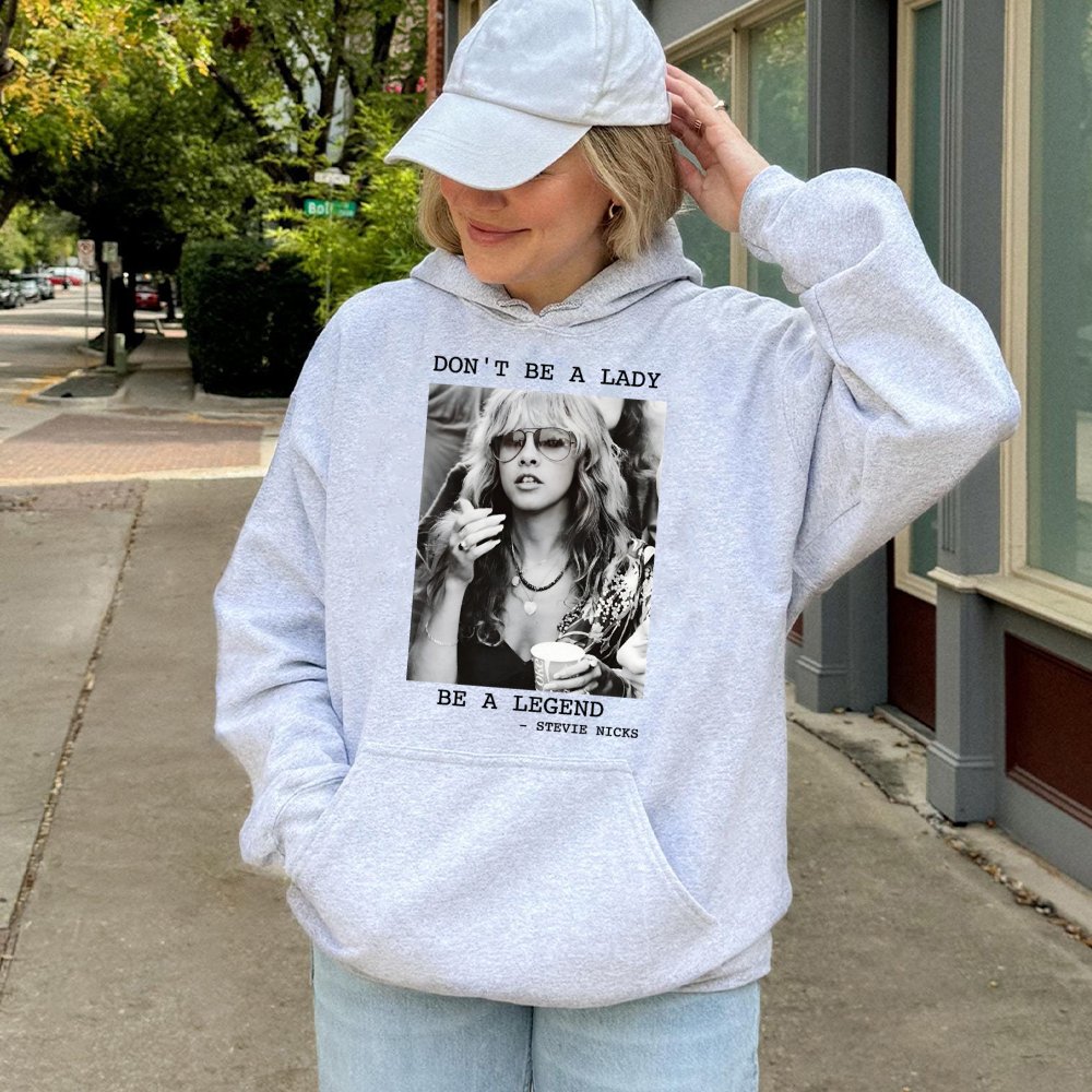 Stevie Nicks Hoodie | Don't Be A Lady Be A Legend Graphic | Premium Cotton Blend Music Apparel | Retro Rock Fan Gift For Wome