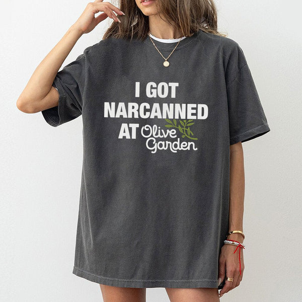 I Got Narcanned At Olive Garden T-Shirt | Funny Parody Graphic Tee | 100% Cotton Premium Quality | Humorous Gift For Friends