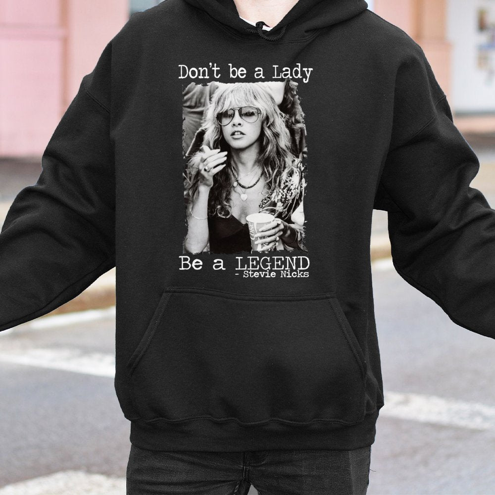 Stevie Nicks Hoodie | Don't Be A Lady Be A Legend Graphic Design | Premium Cotton Blend Sweatshirt | Music Lover Gift For Wom