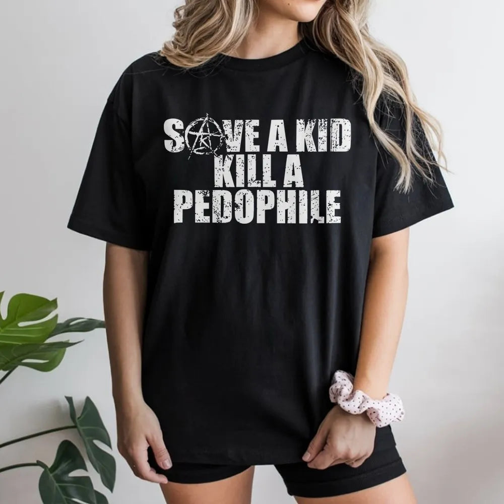 Save A Kid Kill A Pedophile T-Shirt | Distressed Grunge Typography Graphic | Premium Soft Cotton Unisex Tee | Statement Shirt