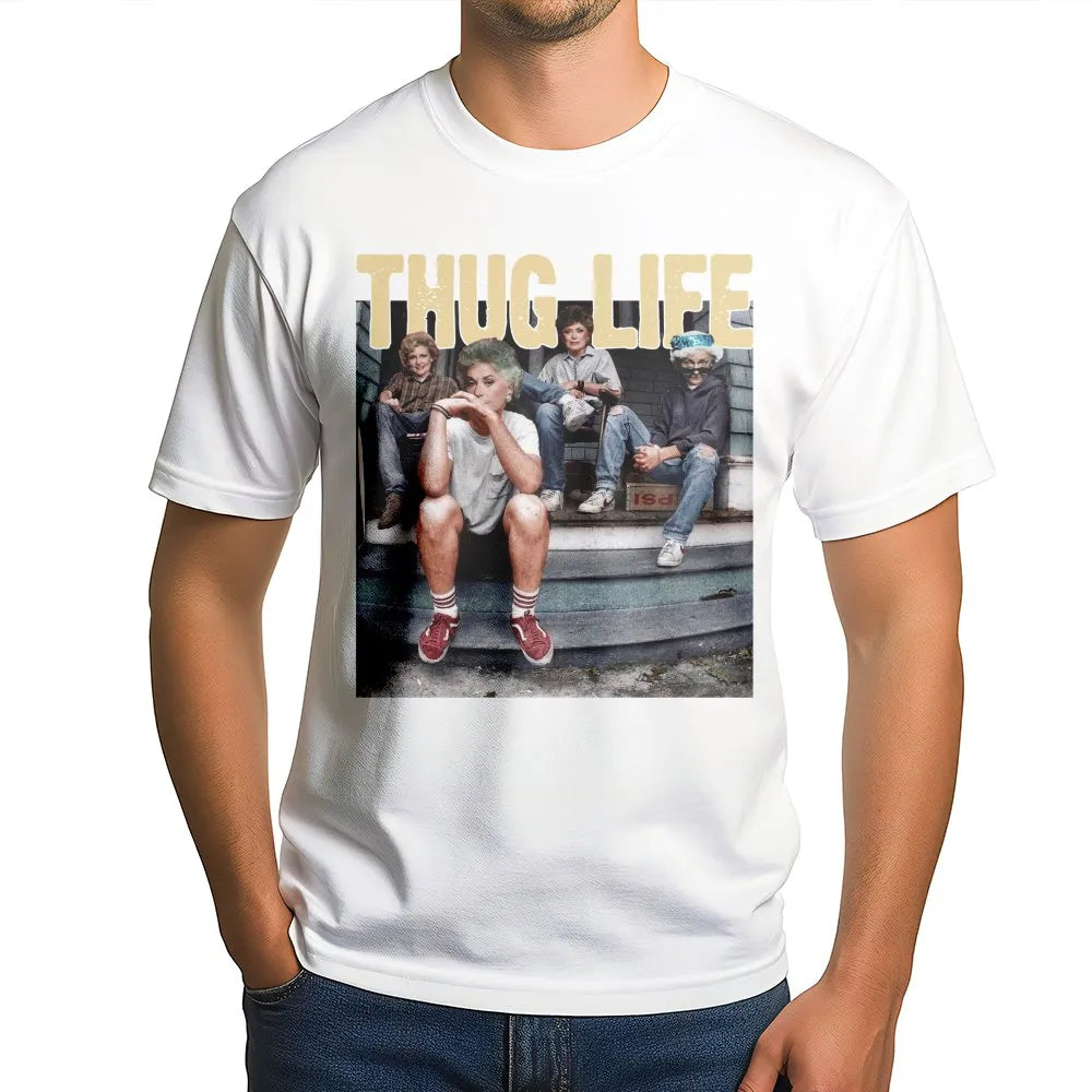 Golden Girls Thug Life T-Shirt | Retro 90s Rap Parody Graphic | Premium Cotton Unisex Tee | Funny Birthday Gift for Sitcom Fa