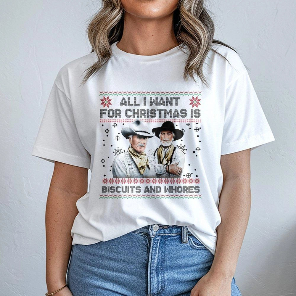 All I Want For Christmas Is Biscuits And Whores T-Shirt | Funny Western Holiday Graphic Tee | Premium 100% Cotton | Gift For 