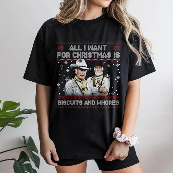 All I Want For Christmas Is Biscuits And Whores T-Shirt | Funny Western Holiday Graphic Tee | Premium 100% Cotton | Gift For 
