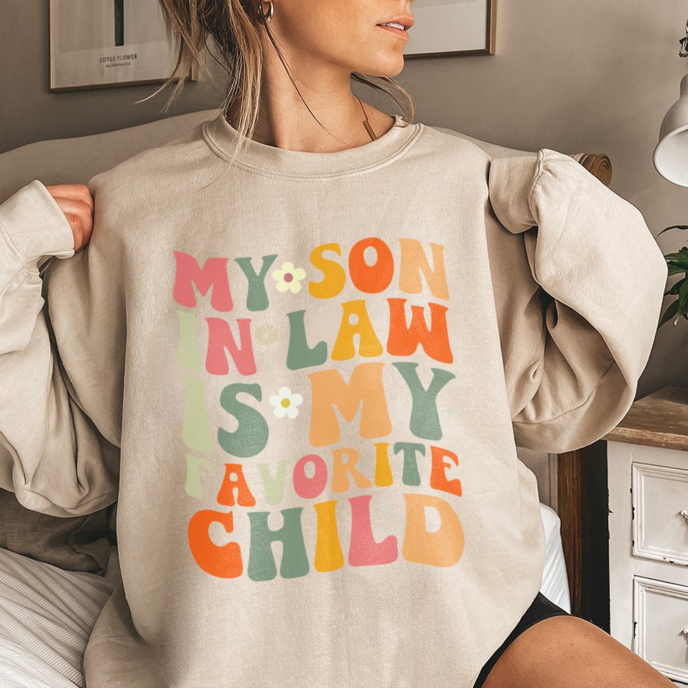 My Son In Law Is My Favorite Child Sweatshirt | Retro Wavy Text Graphic | Premium Cotton Blend | Funny Gift For Mother In Law
