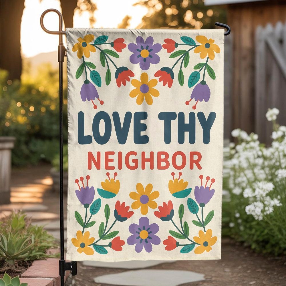 Love Thy Neighbor Garden Flag | Retro Floral Design | Premium Weather-Resistant Polyester | Welcome Yard Decor for Home & Pat